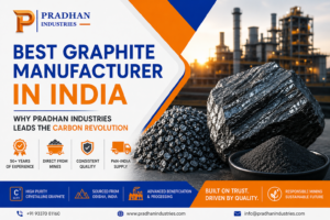 Best Graphite Manufacturer in India – High Purity Graphite by Pradhan Industries