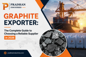 Graphite Exporter guide by Pradhan Industries featuring natural graphite, export packaging, and global shipping logistics